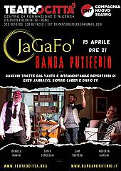 Banda putiferio presenta: jagafo' - omaggio ad enzo janacci, giorgio gaber e dario fo.